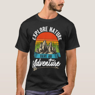 Camiseta Explore la naturaleza y disfrute de una excursión