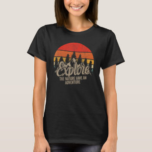 Camiseta Explore La Naturaleza Y Haga Una Excursión Por El