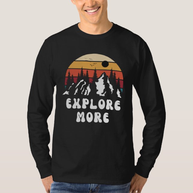Camiseta Explore More Mountain Nature Hiking Camping Travel (Anverso)