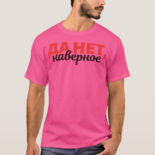 Camiseta Expresión Rusa En Cirílico - Sí No Tal Vez -