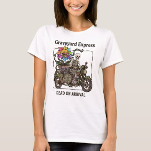 Camiseta Expreso del Cementerio Divertido Muerto al Llegar