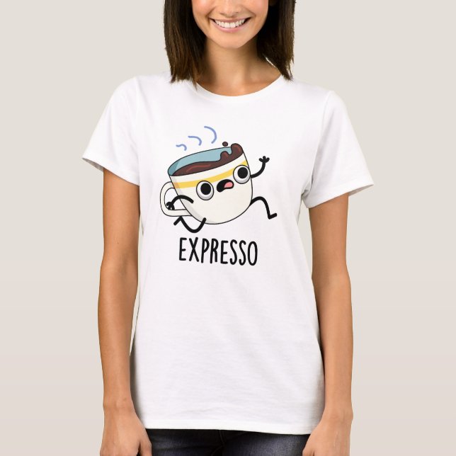 Camiseta Expresso Gracioso Corriendo Café Pun (Anverso)