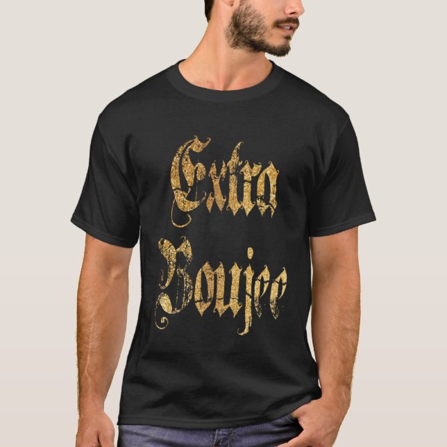 Camiseta Extra Boujee Bougie (Anverso)