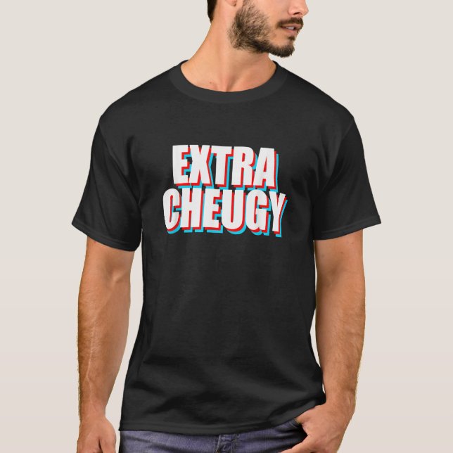 Camiseta Extra Cheugy   Text Gen Z Slang (Anverso)