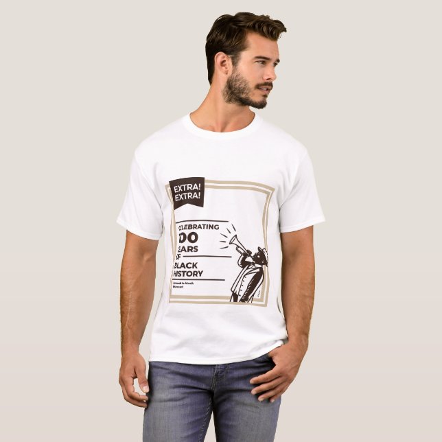 Camiseta Extra Extra 100 Years of Black History Celebration (Anverso completo)