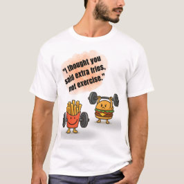 Camiseta Extra Fries Not Exercise – Funny Gym Tee