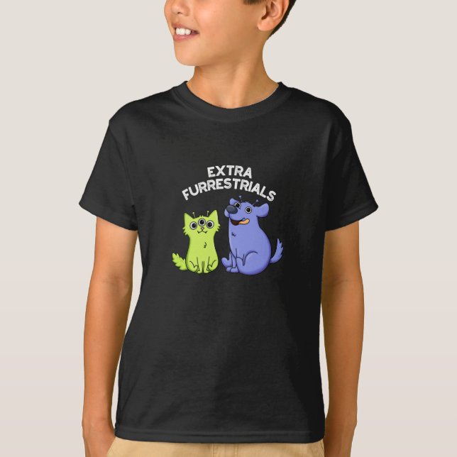 Camiseta Extra Furrestrials Funny Alien Furry Pun Dark BG (Anverso)