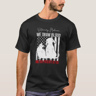 Camiseta Extraemos Sangre Y Nuestros Pacientes Hacen Un Vet