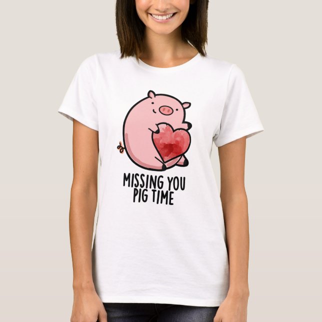 Camiseta Extrañando tu tiempo de cerdo, divertido bollo ani (Anverso)