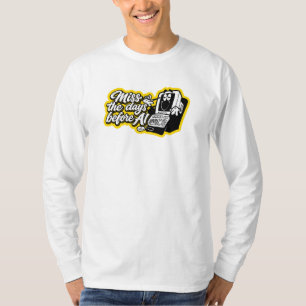 Camiseta Extrañar los días antes de la IA