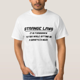 Camiseta Extrañas leyes que prohíben la pesca de jirafa