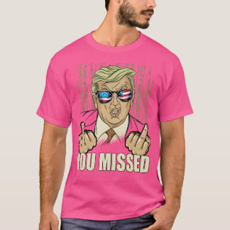 Camiseta Extrañaste a Donald Trump