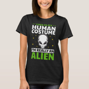 Camiseta Extranjero creyendo que este es mi disfraz humano