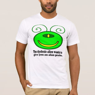 Camiseta Extranjero del disléxico: Punta de prueba de Alan