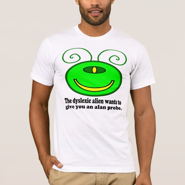 Camiseta Extranjero del disléxico: Punta de prueba de Alan (Anverso)