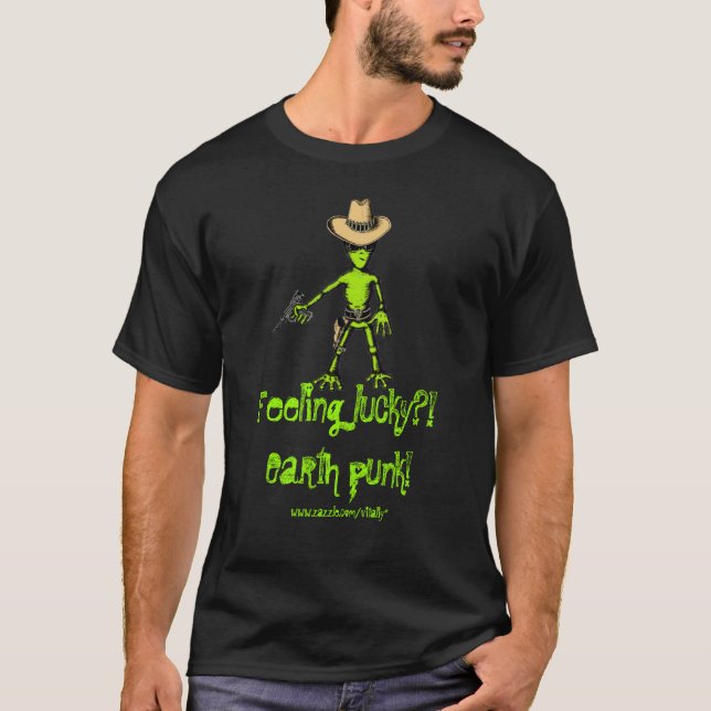 Camiseta ¡Extranjero, sintiendo afortunado?! ¡Punk de la (Anverso)