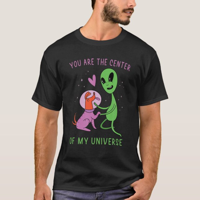 Camiseta Extranjeros - Eres El Centro De Mi Universo - Perr (Anverso)