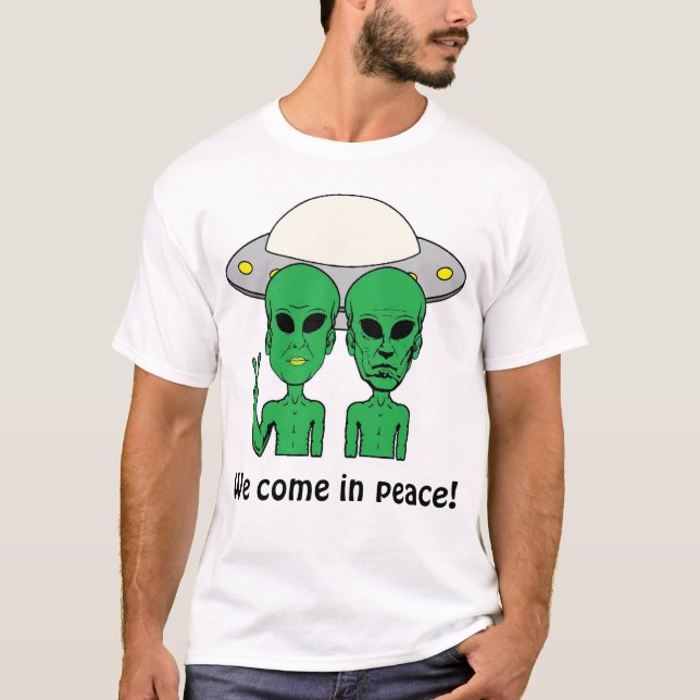 Camiseta Extranjeros: ¡Venimos en paz! (Anverso)