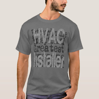 Camiseta Extraordinaria del instalador de HVAC