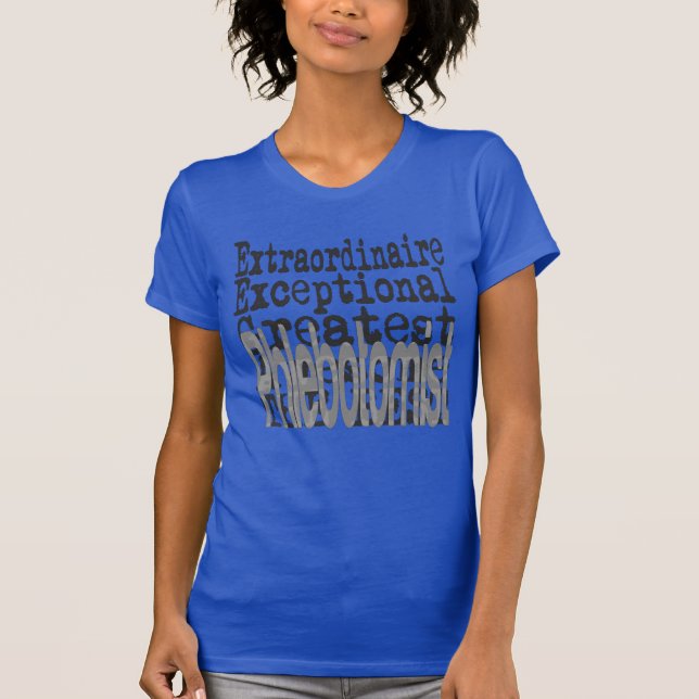 Camiseta Extraordinaria del Phlebotomist (Anverso)