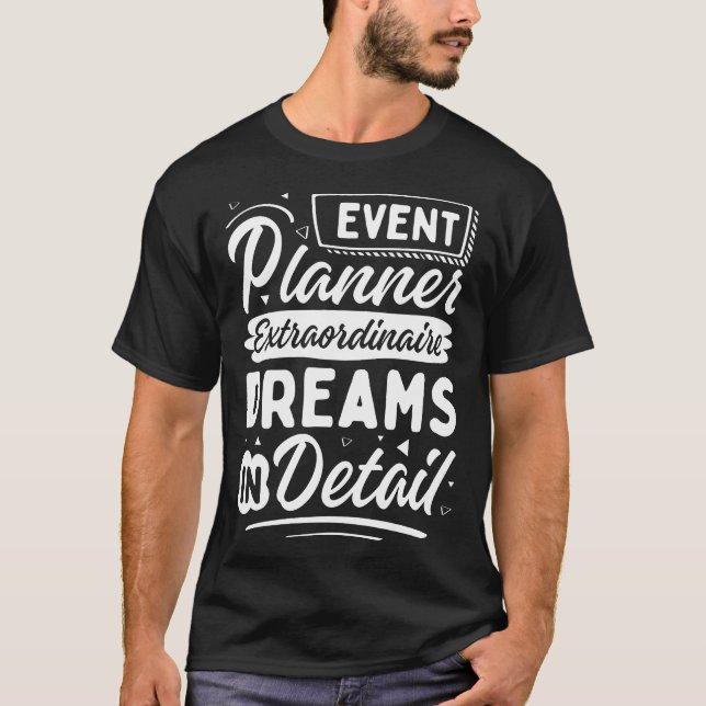 Camiseta Extraordinaria del planificador de eventos, sueños (Anverso)
