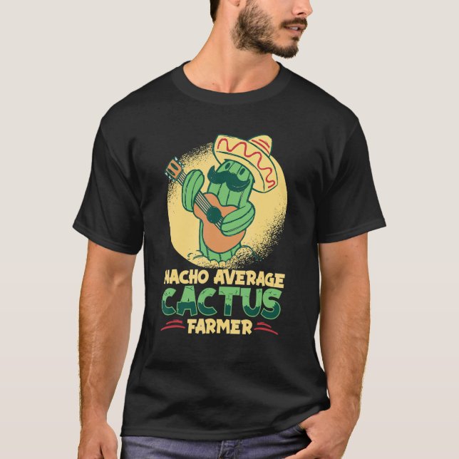 Camiseta Extraordinario Granjero De Cactus De Nacho (Anverso)