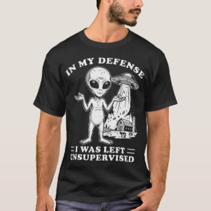 Camiseta Extraterrestre En Mi Defensa Me Dejaron Sin Superv