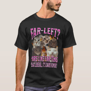 Camiseta Extrema Izquierda Más Como Meme de Gato Divertido