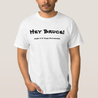 Camiseta ¡Ey Bruce! ¡Fu@k U y su base de datos!