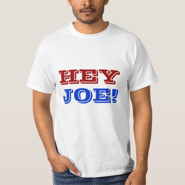CAMISETA ¡EY, JOE! (Anverso)