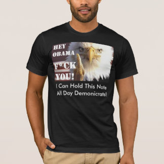Camiseta ¡Ey Obama! ¡Ey Demonicrats! ¡IDIOTAS ey ÚTILES!