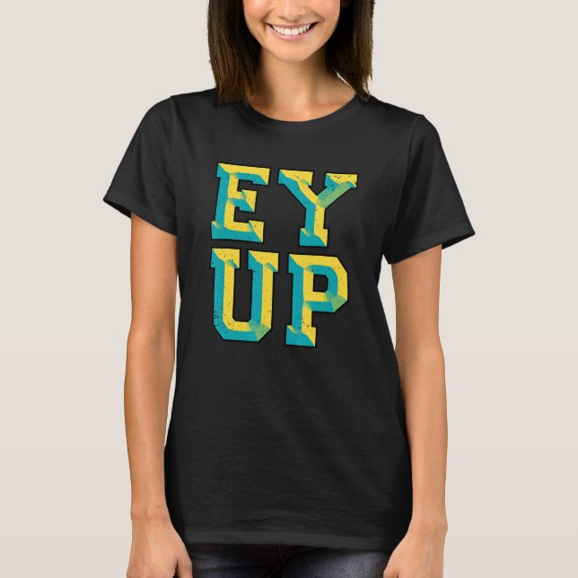 Camiseta Ey Up Yorkshire Slang (Anverso)