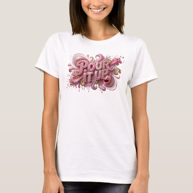 Camiseta Eye-Catching Pink POUR IT UP (Anverso)