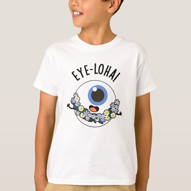 Camiseta Eye-loha Funny Eye Pun (Anverso)