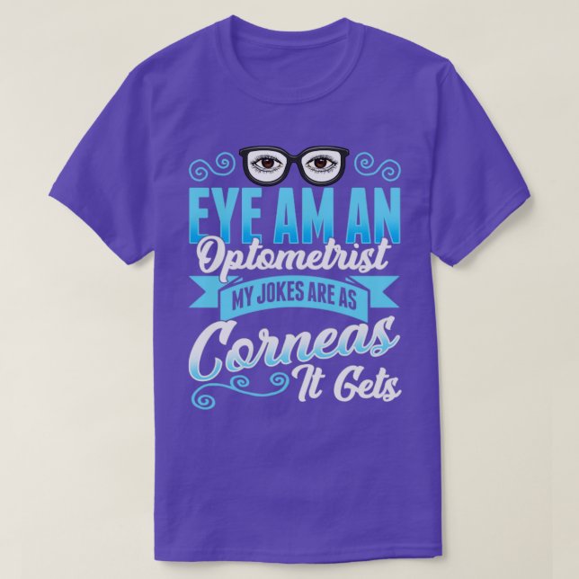 Camiseta Eye Soy Un Optometrista Mis Chistes Son Como Corne (Diseño del anverso)