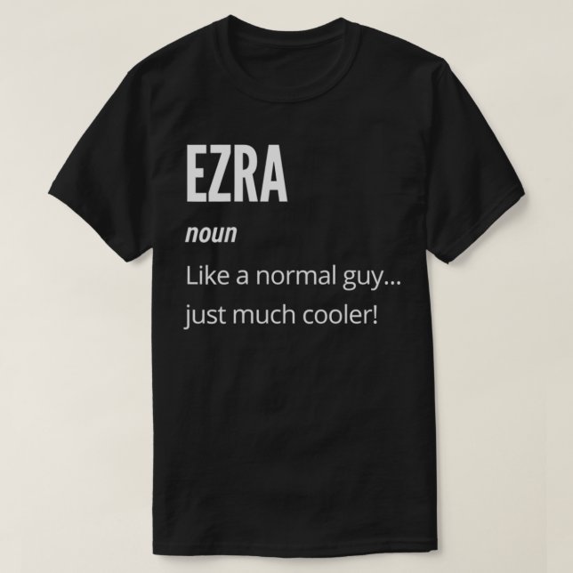 Camiseta Ezra Gift, Noun Like a Normal One Just Much Cooler (Diseño del anverso)