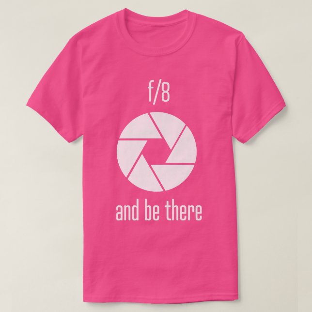 Camiseta f8 y Estar allí fotografía  (Diseño del anverso)