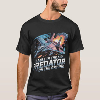 Camiseta F-15 Eagle Jet: Depredador en Tierra, Águila en el