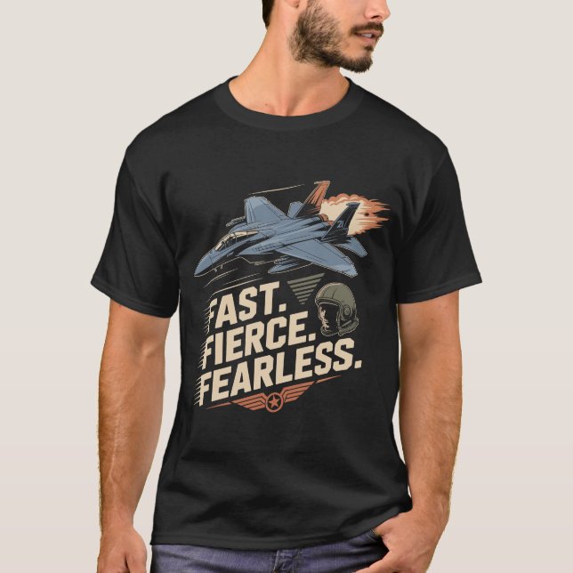 Camiseta F-15 Eagle Jet: Fast Fierce Fearless Fighter Gift (Anverso)