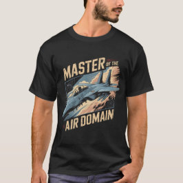 Camiseta F-15 Eagle Jet: Master of Air Domain Fighter Gift
