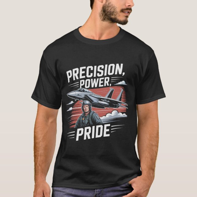 Camiseta F-15 Eagle Jet: Precision Pride Power Fighter Gift (Anverso)