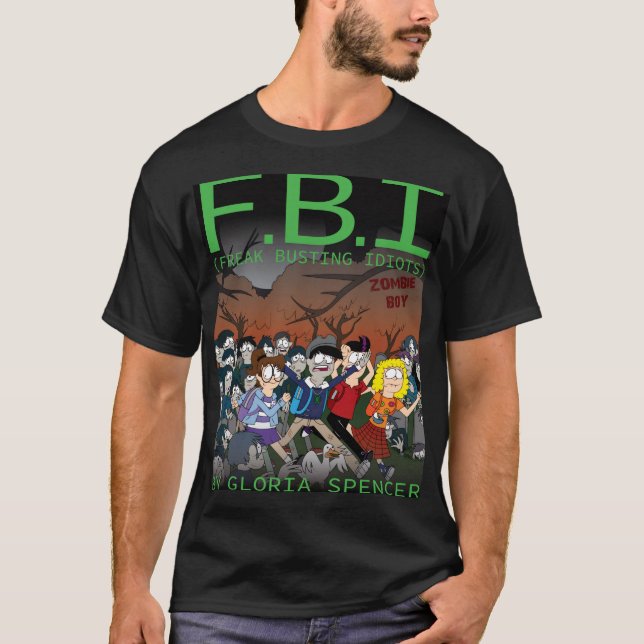 Camiseta F.B.I (Freak Busting Idiots) Zombie Boy Shirt (Anverso)