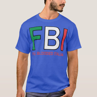 Camiseta F B I Mujeres italianas con sangre completa hombre