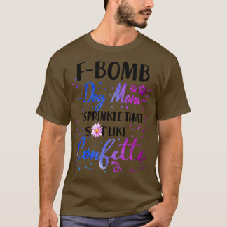 Camiseta F Bomba Que Derrame Que Le Gustó Cofetti