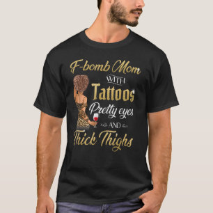 Camiseta F Bombardear A Mamá Con Tatuajes Bonitos Ojos Lent