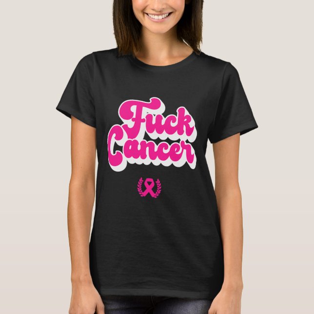 Camiseta F Cancer Funny Breast Cancer Awareness (Anverso)