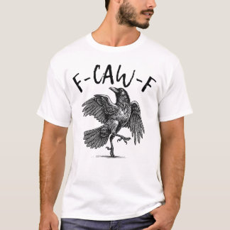Camiseta F-Caw-F