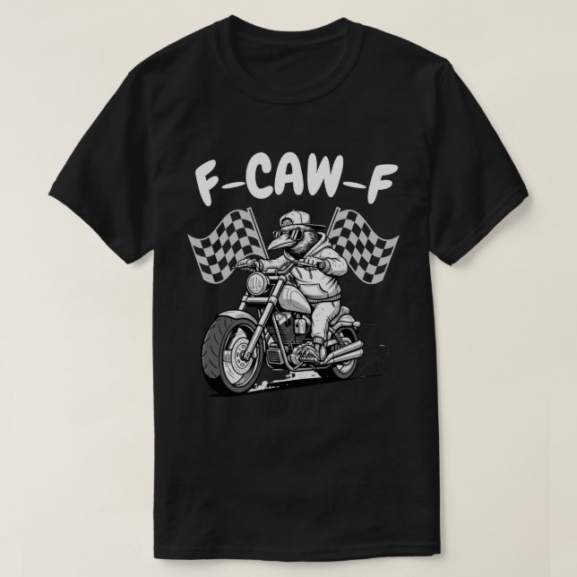 Camiseta F-CAW-F Biker Raven - Gracioso Crow en motocicleta (Diseño del anverso)