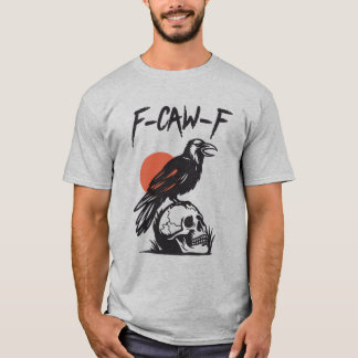 Camiseta F-Caw-F Black Bird Crow On Skeleton