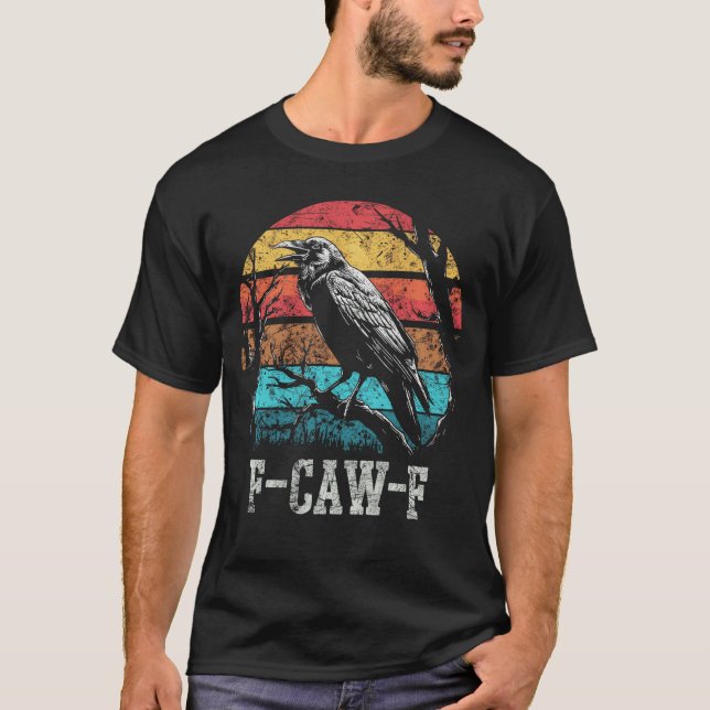 Camiseta F Caw F Black Crow Retro Sunset Pun Funny Bird Caw (Anverso)